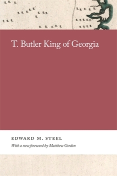 T. Butler King of Georgia - Book  of the Georgia Open History Library
