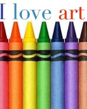 Paperback I love art crayon creative blank coloring book: I love art crayon creative blank coloring book
