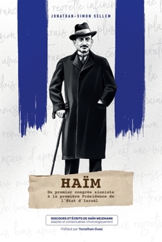 Paperback Haïm: Du premier Congrès Sioniste à la première Présidence de l'État d'Israël [French] Book