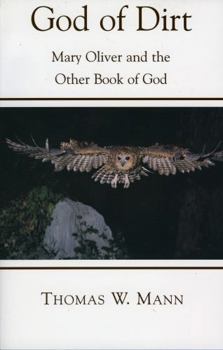 Paperback God of Dirt: Mary Oliver and the Other Book of God Book
