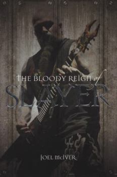 Hardcover The Bloody Reign of Slayer Book