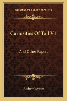 Paperback Curiosities Of Toil V1: And Other Papers Book