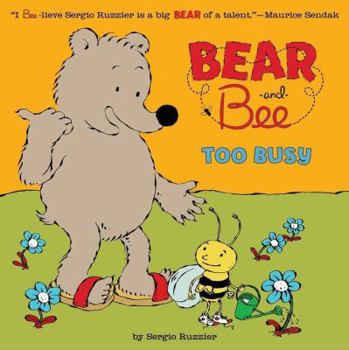 Hardcover Bear and Bee: Too Busy Book