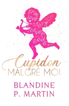 Paperback Cupidon malgré moi [French] Book