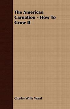 Paperback The American Carnation - How to Grow It Book
