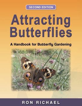 Paperback Attracting Butterflies: A Handbook for Butterfly Gardening Book