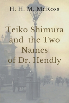 Paperback Teiko Shimura and the Two Names of Dr. Hendly Book