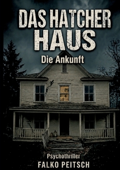 Paperback Das Hatcher Haus: Die Ankunft [German] Book