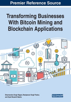 Paperback Transforming Businesses With Bitcoin Mining and Blockchain Applications Book