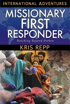 Paperback Missionary First Responder: Reaching Beyond Broken Book