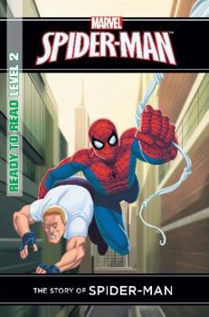 Marvel Ready to Read Level 2 - The Story of Spider-Man