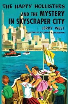 The Happy Hollisters and the Mystery in Skyscraper City (Happy Hollisters, #17)