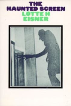Paperback The Haunted Screen: Expressionism in the German Cinema and the Influence of Max Reinhardt Book