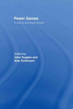 Hardcover Power Games: A Critical Sociology of Sport Book