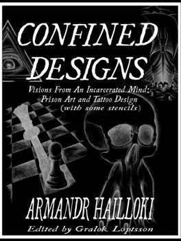 Paperback Confined Designs: Visions from an incarcerated mind. Prison art and tattoo design (with some stencils) Book