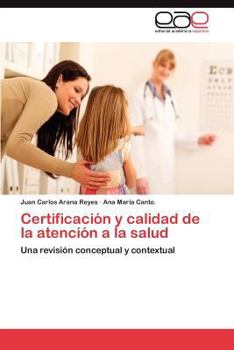 Paperback Certificacion y Calidad de La Atencion a la Salud [Spanish] Book