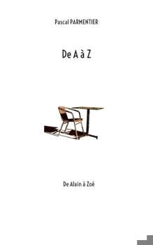 Paperback De A à Z: De Alain à Zoé [French] Book