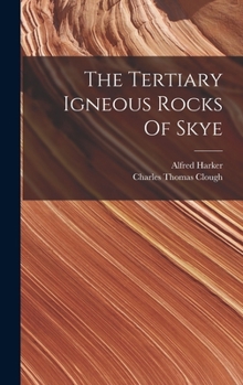 Hardcover The Tertiary Igneous Rocks Of Skye Book