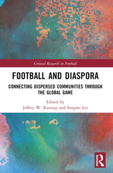 Paperback Football and Diaspora: Connecting Dispersed Communities through the Global Game Book