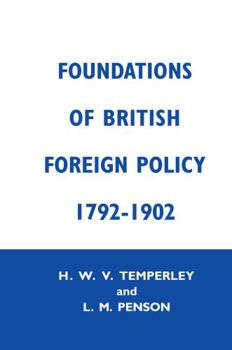 Paperback Foundation of British Foreign Policy: 1792-1902 Book