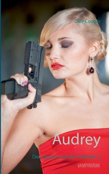 Paperback Audrey: Der Vampir und die Polizistin 3 [German] Book