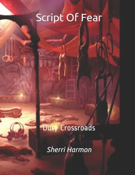 Paperback Script Of Fear: Duty Crossroads Book