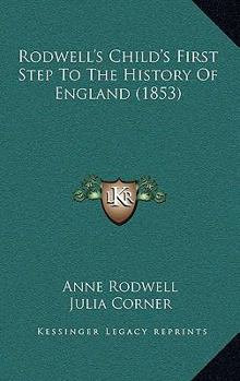 Rodwell's Child's First Step to the History of England