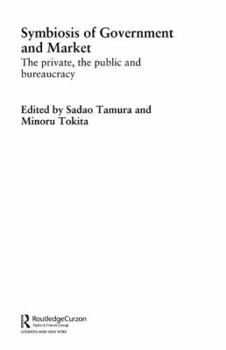 Symbiosis of Government and Market: The Private, the Public and Bureaucracy