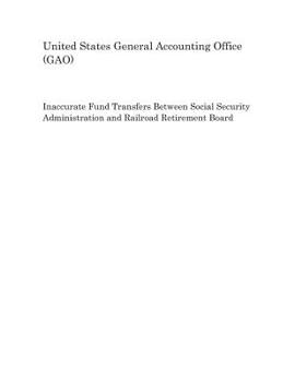 Inaccurate Fund Transfers Between Social Security Administration and Railroad Retirement Board