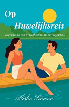 Op Huwelijksreis (Dutch Edition)