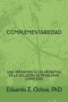 Paperback Complementariedad: Una Herramienta Colaborativa En La Solución de Problemas Complejos [Spanish] Book