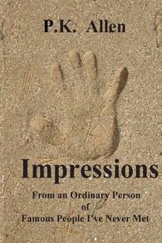 Paperback Impressions: From an Ordinay Person of Famous People I've Never Met Book