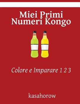 Paperback Miei Primi Numeri Kongo: Colore e Imparare 1 2 3 [Italian] Book