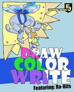 Paperback Draw/Color/Write Journal for Kids: Featuring Ro-Bits Book