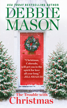 Mass Market Paperback The Trouble with Christmas: The Feel-Good Holiday Read That Inspired Hallmark Tv's Welcome to Christmas Book