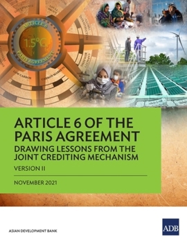 Article 6 of the Paris Agreement: Drawing Lessons from the Joint Crediting Mechanism