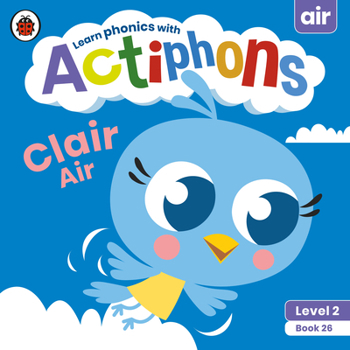 Paperback Actiphons Level 2 Book 26 Clair Air: Learn Phonics and Get Active with Actiphons! Book