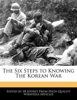 Paperback The Six Steps to Knowing the Korean War Book
