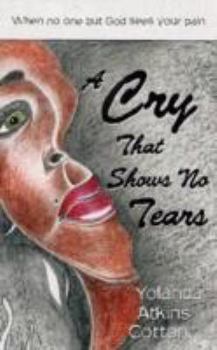 Paperback A Cry That Shows No Tears Book