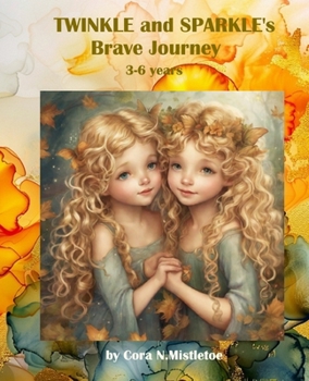 Paperback Twinkle and Sparkle Brave Journey: An Educational Journey to Self-Understanding Book