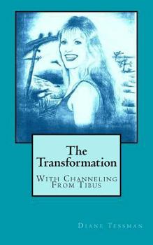 Paperback The Transformation: With Channeling From Tibus Book