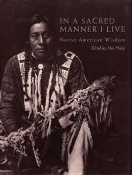Paperback In a Sacred Manner I Live: Native American Wisdom Book