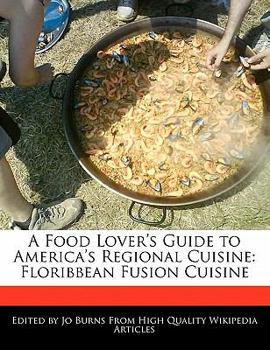 Paperback A Food Lover's Guide to America's Regional Cuisine: Floribbean Fusion Cuisine Book
