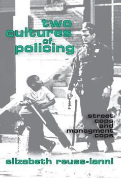 Paperback Two Cultures of Policing: Street Cops and Management Cops Book