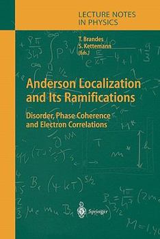 Paperback Anderson Localization and Its Ramifications: Disorder, Phase Coherence, and Electron Correlations Book