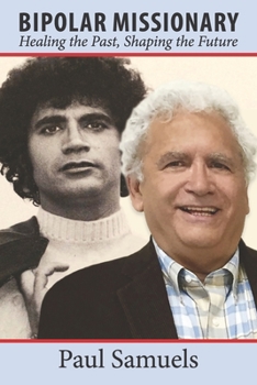 Paperback Bipolar Missionary: Healing the Past-Shaping the Future Book