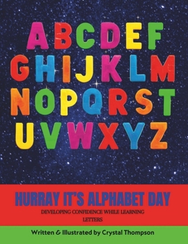 Paperback Hurray It's Alphabet Day: Developing Confidence While Learning Letters Book