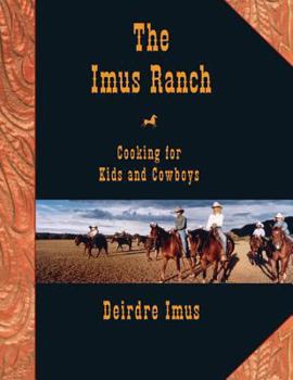 Hardcover The Imus Ranch: Cooking for Kids and Cowboys Book