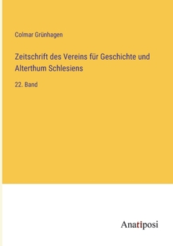 Paperback Zeitschrift des Vereins für Geschichte und Alterthum Schlesiens: 22. Band [German] Book