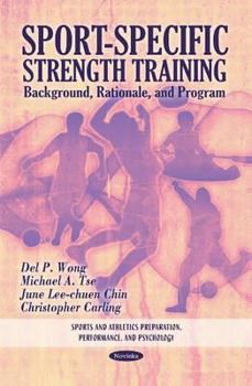Paperback Sport-Specific Strength Training: Background, Rationale, and Program (Sports and Athletics Preparation, Performance, and Psychology) Book